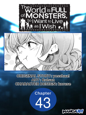 cover image of The World is Full of Monsters, So I Want to Live as I Wish, Chapter 43